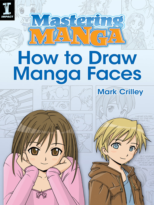 Title details for Mastering Manga, How to Draw Manga Faces by Mark Crilley - Wait list